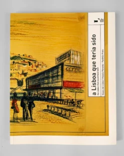 A Lisboa que teria sido | EGEAC