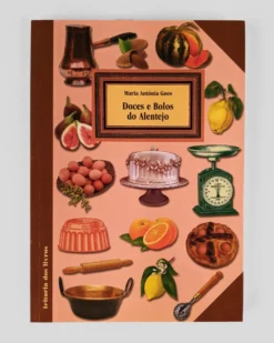 Doces e Bolos do Alentejo | Feitoria dos Livros