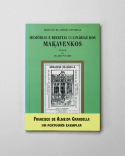 Memórias e Receitas Culinárias dos Makavenkos | Colares Editora