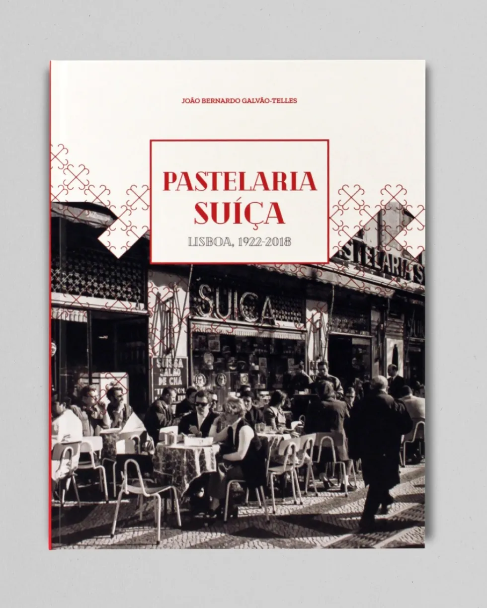 Pastelaria Suíça, Lisboa 1922-2018 | LMT Consultores em História e Património