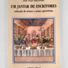 Um jantar de escritores | Colares Editora